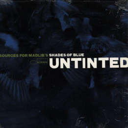 Various Artists - Untinted (Sources For Madlib's Shades Of Blue)